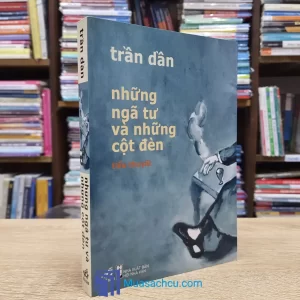 Những Ngã Tư Và Những Cột Đèn - Bản in đầu (Sách cũ)