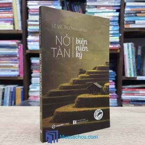 Nở - Tàn Biên Niên Ký (Sách cũ)