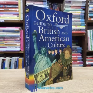 Oxford Guide To British And American Culture  - Fourth Edition (Sách cũ)