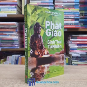 Phật Giáo Và Sinh Thái Tự Nhiên (Sách cũ)