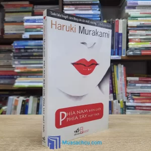 Phía Nam Biên Giới, Phía Tây Mặt Trời - Haruki Murakami (Sách cũ)