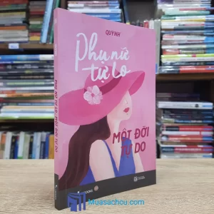 Phụ Nữ Tự Lo, Một Đời Tự Do (Sách cũ)