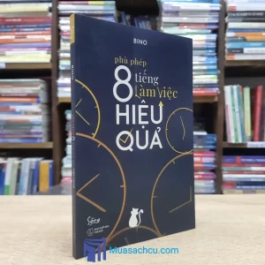 Phù Phép 8 Tiếng Làm Việc Hiệu Quả (Sách cũ)