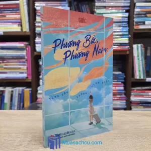 Phương Bắc, Phương Nam - Tình Yêu Không Biên Giới (Sách cũ)