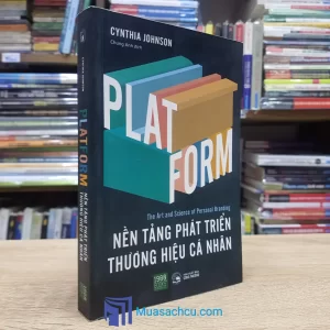 Platform - Nền Tảng Phát Triển Thương Hiệu Cá Nhân (Sách cũ)