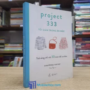 Project 333 Tối Giản Trong Ăn Mặc (Sách cũ)