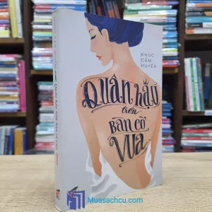 Quân Hậu Trên Bàn Cờ Vua (Sách cũ)