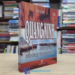 Quảng Ninh Miền Đất Những Trầm Tích (Sách cũ)