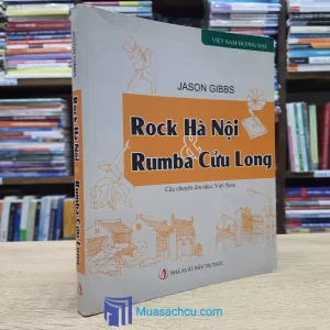Rock Hà Nội & Rumba Cửu Long (Sách cũ)