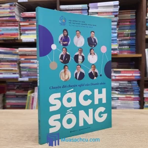 Sách Sống - Chuyện Đời Chuyện Nghề Của Doanh Nhân (Sách cũ)