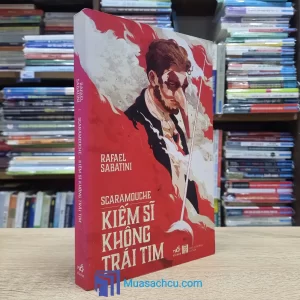 Scaramouche - Kiếm Sĩ Không Trái Tim (Sách cũ)