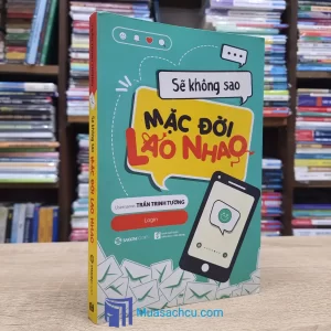 Sẽ Không Sao Mặc Đời Lao Nhao (Sách cũ)