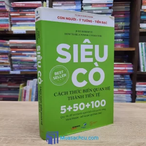 Siêu Cò - Cách Thức Biến Quan Hệ Thành Tiền Tệ (Sách cũ)