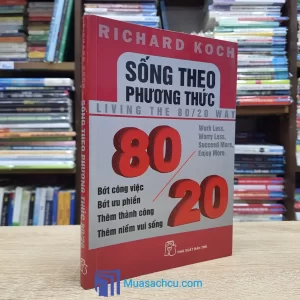Sống Theo Phương Thức 80/20 (Sách cũ)