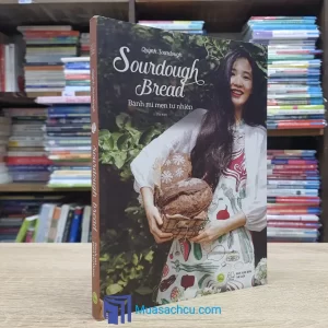 Sourdough Bread - Bánh Mì Men Tự Nhiên (Sách cũ)