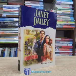 Sự Chọn Lựa Cuối Cùng - Janet Dailey (Sách cũ)