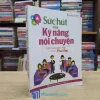Sức Hút Của Kỹ Năng Nói Chuyện (Sách cũ)
