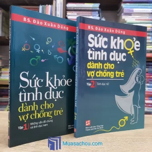 Sức Khỏe Tình Dục Dành Cho Vợ Chồng Trẻ - Trọn bộ 2 tập (Sách cũ)