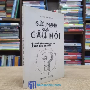 Sức Mạnh Của Câu Hỏi (Sách cũ)