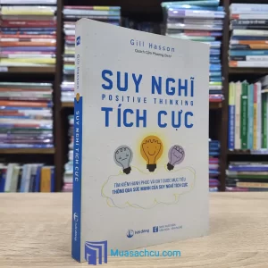Suy Nghĩ Tích Cực - Gill Hasson (Sách cũ)