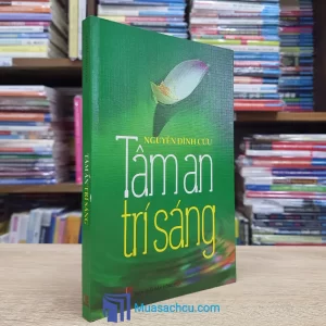 Tâm An Trí Sáng - Nguyễn Đình Cửu (Sách cũ)