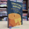 Tâm Lý Học Hiện Đại - Nhìn Thấu Tâm Can, Thay Đổi Tâm Trí (Sách cũ)