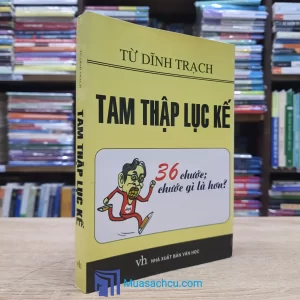 Tam Thập Lục Kế - Từ Dĩnh Trạch (Sách cũ)