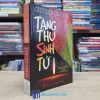 Tạng Thư Sinh Tử - Sách Bàn Về Sự Sống Và Cái Chết (Sách cũ)