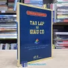 Tạo Lập Sự Giàu Có (Sách cũ)