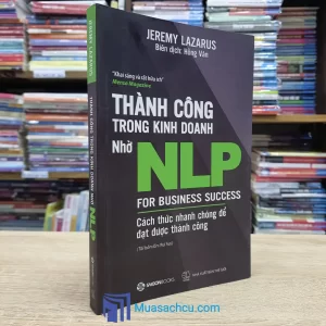 Thành Công Trong Kinh Doanh Nhờ NLP (Sách cũ)