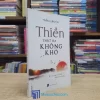Thiền Thật Ra Không Khó (Sách cũ)