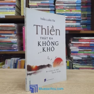 Thiền Thật Ra Không Khó (Sách cũ)