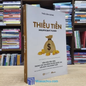 Thiếu Tiền - Văn Hóa Tiêu Tiền Trong Các Gia Đình Xuyên Quốc Gia Với Mức Thu Nhập Thấp (Sách cũ)