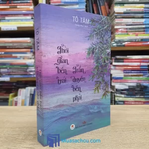 Thời Gian Bên Trái Trần Duyên Bên Phải (Sách cũ)