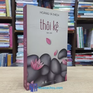 Thôi Kệ - Hoàng Tá Thích (Sách cũ)