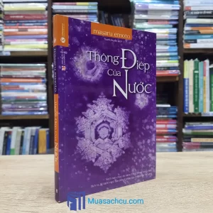 Thông Điệp Của Nước - Masaru Emoto (Sách cũ)