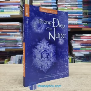 Thông Điệp Của Nước - Masaru Emoto (Sách cũ)