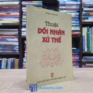 Thuật Đối Nhân Xử Thế - Phạm Côn Sơn (Sách cũ)