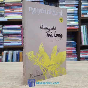 Thương Nhớ Trà Long - Nguyễn Nhật Ánh 2022 (Sách cũ)