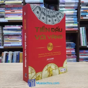 Tiền Đấu Với Vàng - James Rickards (Sách cũ)