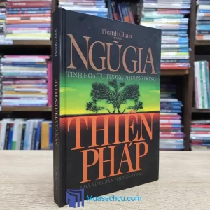 Tinh Hoa Tư Tưởng Phương Đông - Ngũ Gia Thiền Pháp - Bìa cứng (Sách cũ)
