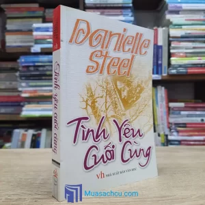 Tình Yêu Cuối Cùng - Danielle Steel (Sách cũ)