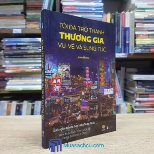 Tôi Đã Trở Thành Thương Gia Vui Vẻ Và Sung Túc (Sách cũ)