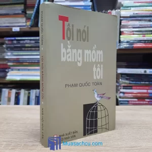 Tôi Nói Bằng Mồm Tôi (Sách cũ)