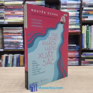 Trải Nghiệm Khách Hàng Xuất Sắc (Sách cũ)