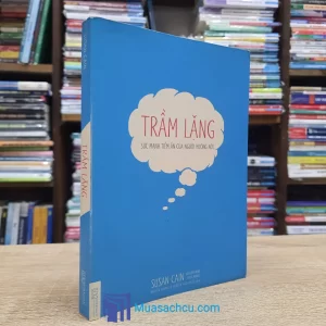 Trầm Lặng - Sức Mạnh Tiềm Ẩn Của Người Hướng Nội (Sách cũ)