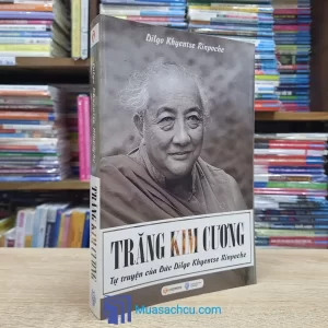 Trăng Kim Cương - Tự Truyện Của Đức Dilgo Khyentse Rinpoche (Sách cũ)