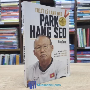Triết Lý Lãnh Đạo Park Hang Seo (Sách cũ)