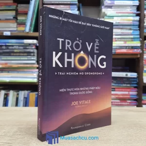 Trở Về Không - Trải Nghiệm Ho'oponopono (Sách cũ)