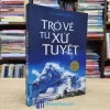 Trở Về Từ Xứ Tuyết - Nguyên Phong (Sách cũ)